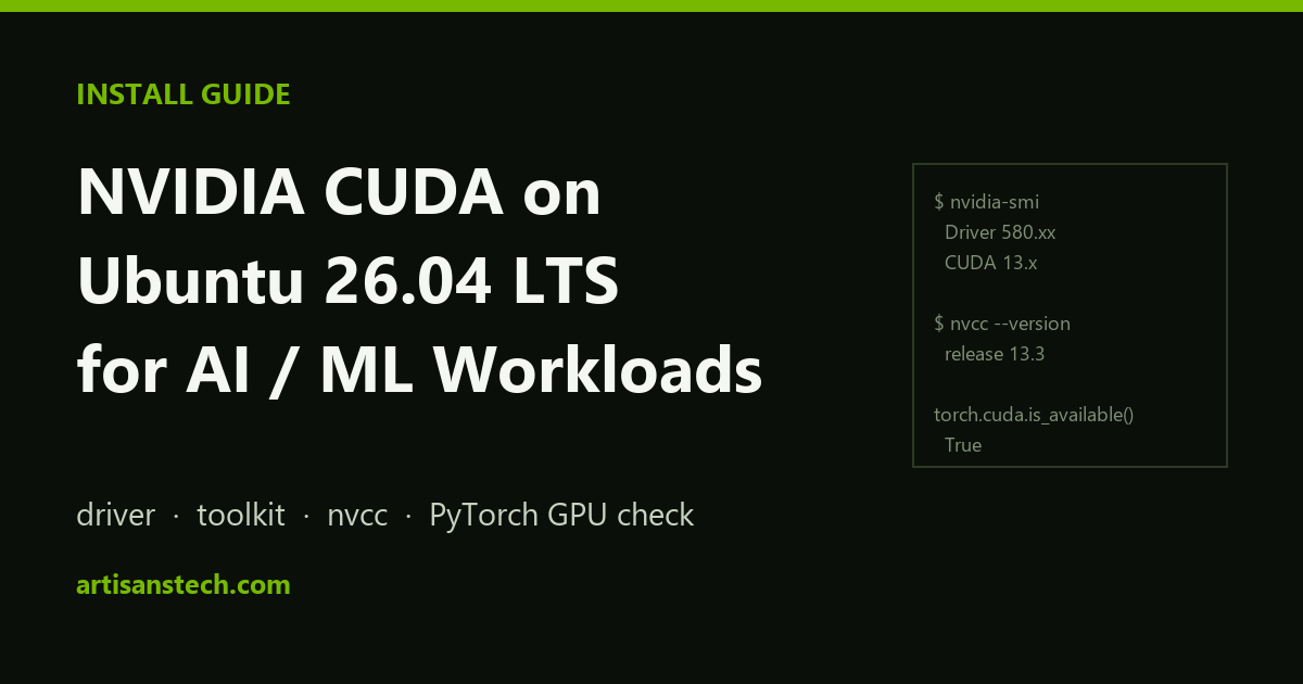 Ubuntu 26.04 CUDA setup verified with nvidia-smi and a passing PyTorch GPU check